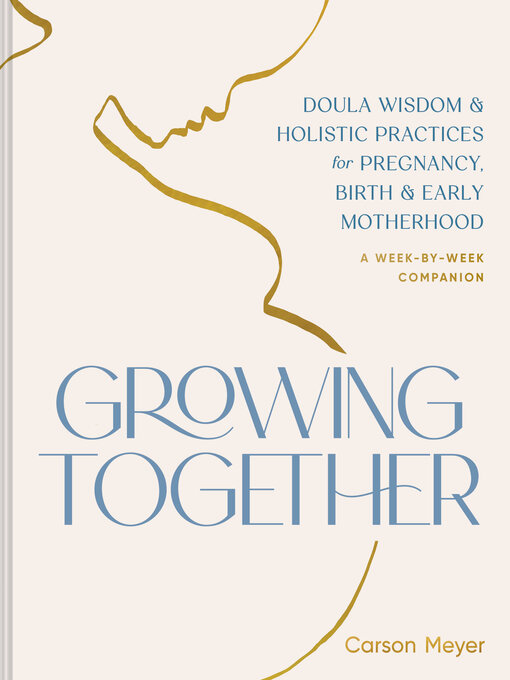 Title details for Growing Together by Carson Meyer - Available